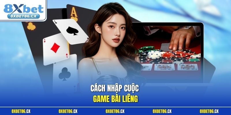 Cách nhập cuộc game bài Liêng