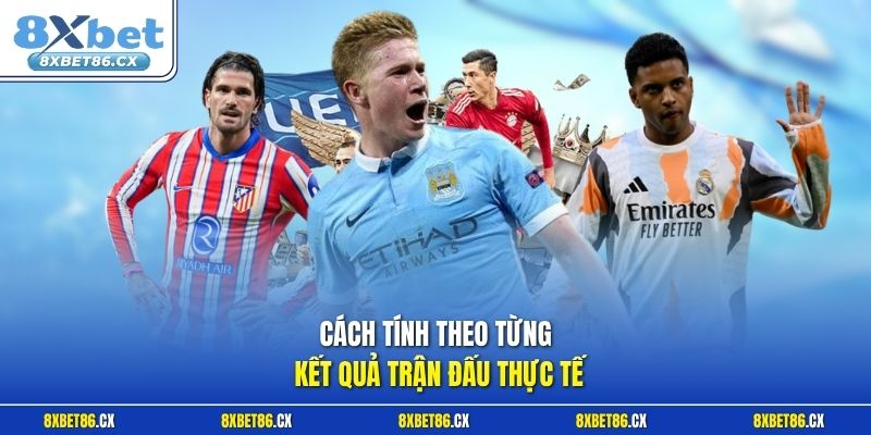 Cách tính theo từng kết quả trận đấu thực tế