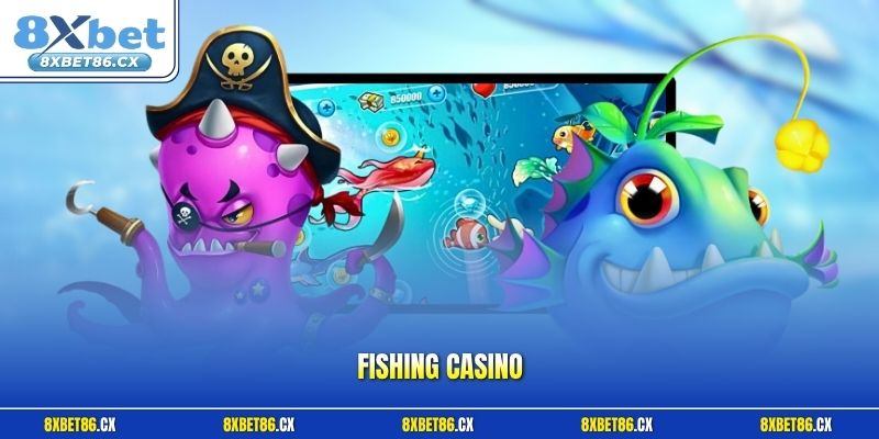 Fishing Casino