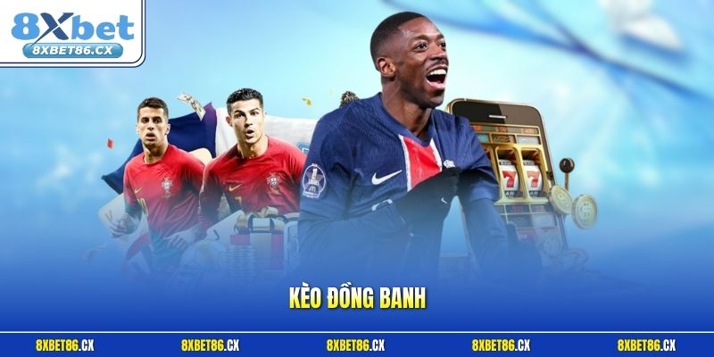 Kèo Đồng Banh