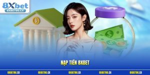 Nạp tiền 8xbet