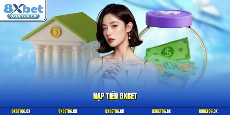 Nạp tiền 8xbet